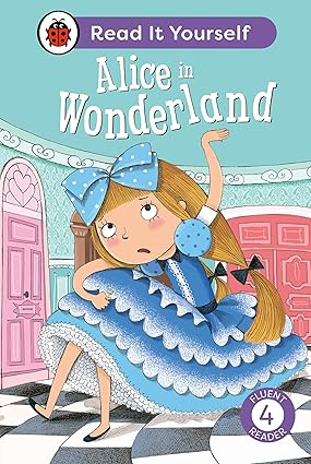 Alice in Wonderland: Read It Yourself - Level 4