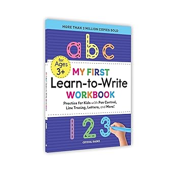 My First Learn-to-Write Workbook: Practice for Kids with Pen Control, Line Tracing, Letters, and More!
