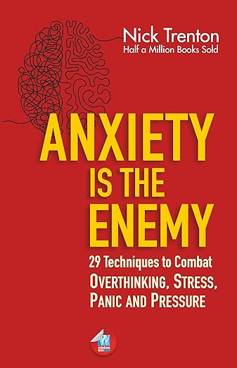 Anxiety is the Enemy