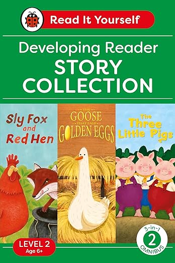 Read It Yourself with Ladybird Level 2 Book 2: Developing Reader Omnibus: 3-in-1 Story Collection (Sly Fox and Red Hen, The Goose that Laid Golden Egg
