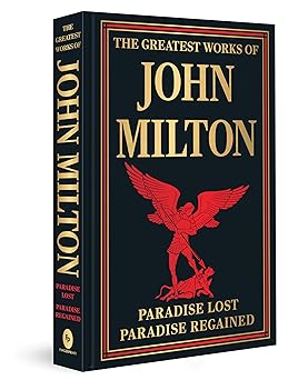 The Greatest Works of John Milton (Paradise Lost and Paradise Regained)