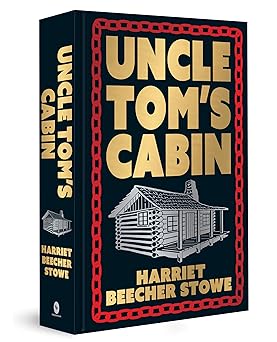 Uncle Tom's Cabin (Deluxe Hardbound Edition)