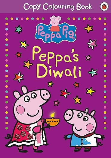 Peppa Pig: Peppa's Diwali Copy Colouring | Fun Festive Activity Book for Kids Aged 3+ | Celebrate Diwali with Peppa and Friends | Great Gift for Littl