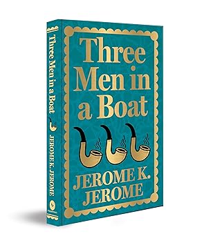 Three Men in a Boat by Jerome K. Jerome (Deluxe Hardbound Edition)