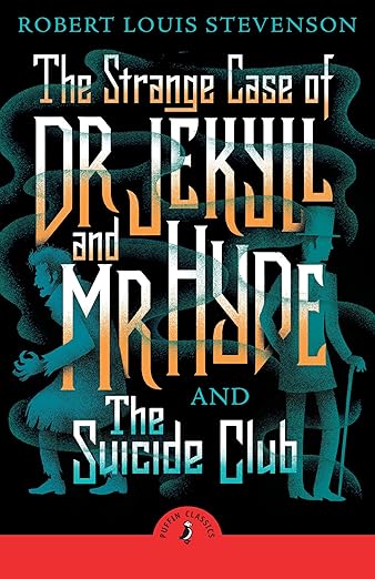 The Strange Case of Dr Jekyll And Mr Hyde & the Suicide Club (Abridged Classics)