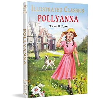 Pollyanna : Illustrated Abridged Children Classics