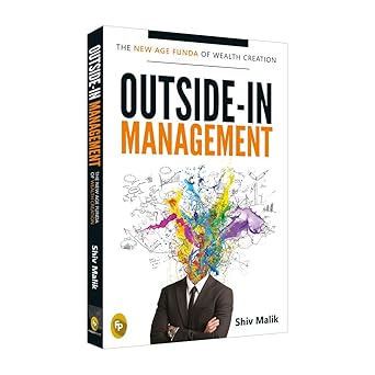 Outside-In Management: The New Age Funda of Wealth Creation