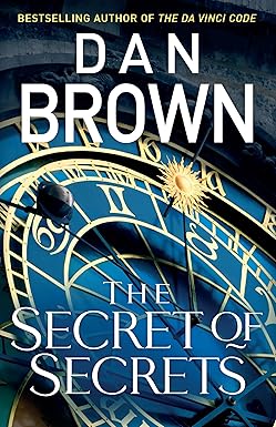 The Secret of Secrets: Unlocking Hidden Wisdom (Robert Langdon, 6)