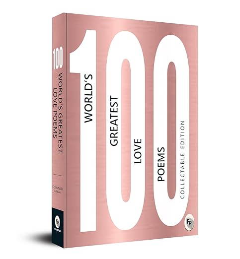 100 World’s Greatest Love Poems : Collectable Edition