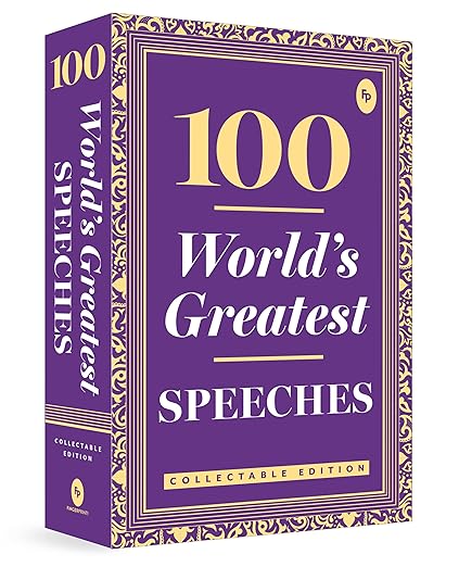 100 World's Greatest Speeches: Collectable Edition Oratory,Inspirational Speeches,Historical Speeches,Collectible Edition,Anthology,Experience the Art