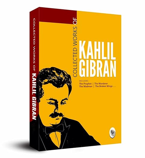 Collected Works of Kahlil Gibran : Collectable Edition