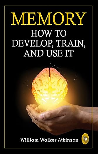 Memory: How To Develop, Train, And Use It (Hindi)
