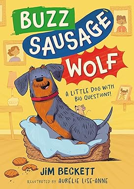 Buzz Sausage Wolf: Hilariously silly sausage dog adventures!