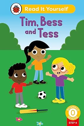 Tim, Bess and Tess (Phonics Step 4): Read It Yourself - Level 0