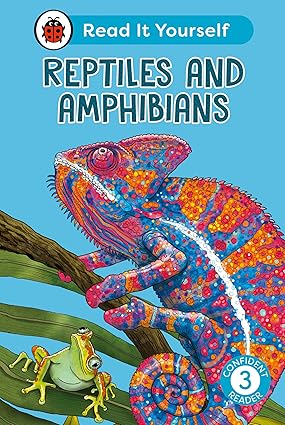 Reptiles and Amphibians: Read It Yourself - Level 3