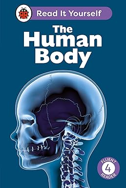 The Human Body: Read It Yourself - Level 4