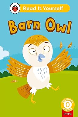 Barn Owl (Phonics Step 8): Read It Yourself - Level 0