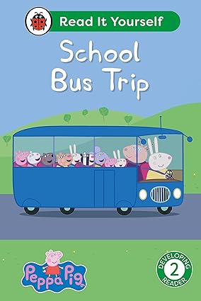 Peppa Pig School Bus Trip: Read It Yourself - Level 2
