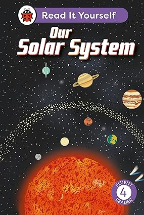 Our Solar System: Read It Yourself - Level 4