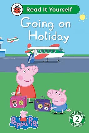 Peppa Pig Going on Holiday: Read It Yourself - Level 2