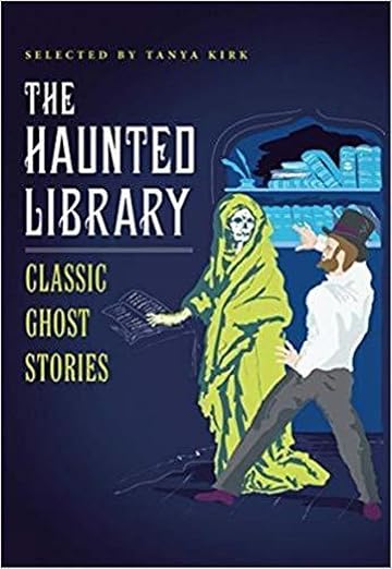The Haunted Library: Classic Ghost Stories