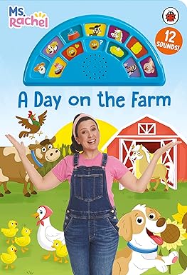 Ms Rachel: A Day on the Farm: An Interactive Read and Listen Sound Book with 12 Fun Sounds Ms Rachel: A Day on the Farm: An Interactive Read and Liste