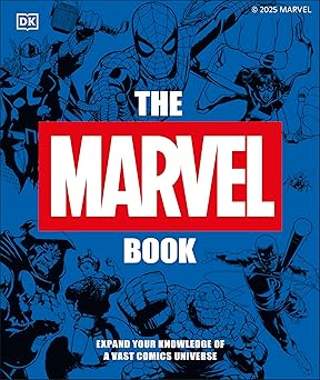 The Marvel Book New Edition: Expand Your Knowledge of a Vast Comics Universe