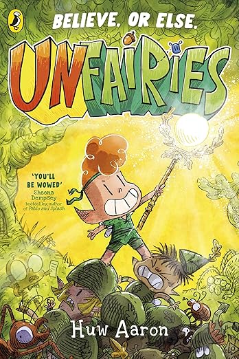 Unfairies: A bestselling graphic novel series where the battles are mighty - but miniature