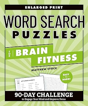Word Search Puzzles for Brain Fitness: 90-Day Challenge to Engage Your Mind and Improve Focus