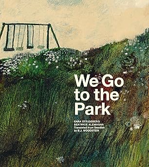 WE GO TO THE PARK