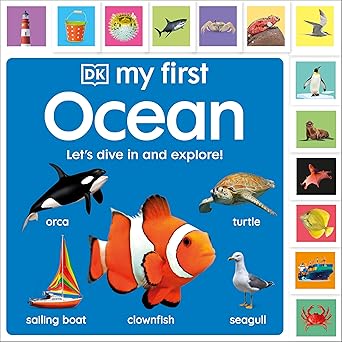My First Ocean: Let’s Dive In and Explore! (My First Tabbed Board Book) My First Ocean: Let’s Dive In and Explore! (My First Tabbed Board Book)