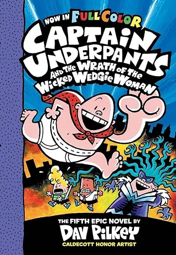 CAPTAIN UNDERPANTS #05: THE WRATH OF THE WICKED WEDGIE WOMEN COLOUR EDITION