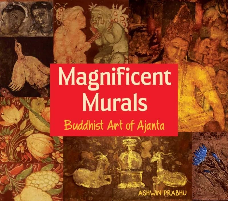 Magnificent Murals – Buddhist Art of Ajanta